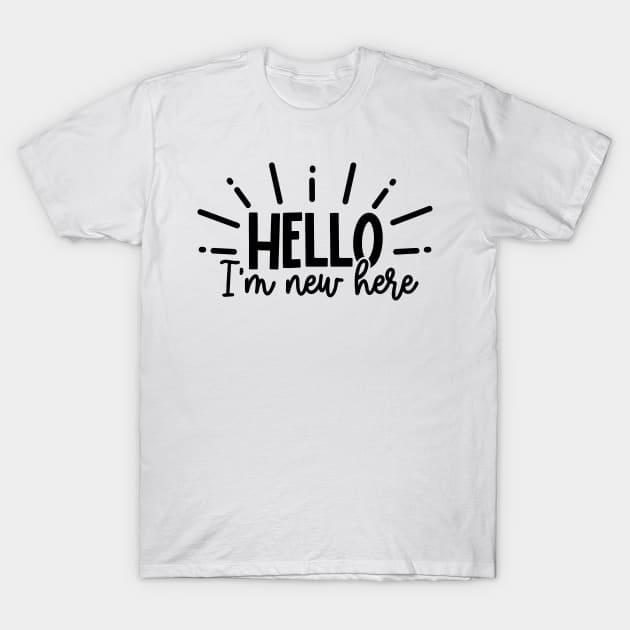 hello Im new here T-Shirt by Babyborn